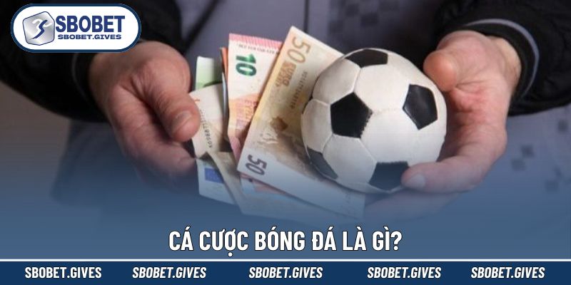 Định nghĩa cá cược bóng đá