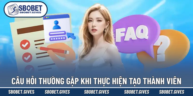 Câu hỏi thường gặp liên quan thao tác đăng ký